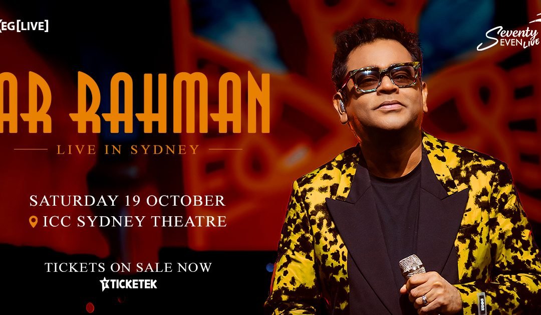 A. R. Rahman Returns to Australia: A Musical Spectacle You Can’t Miss!